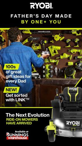 Bunnings Warehouse - Father's Day Made By Ryobi One +
