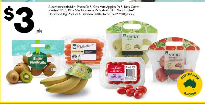 Australian Kids Mini Pears Pk 5, Kids Mini Apples Pk 5, Kids Green Kiwifruit Pk 5, Kids Mini Bananas Pk 5, Australian Snackables Carrots 250g Pack or Australian Petite Tomatoes 200g Pack