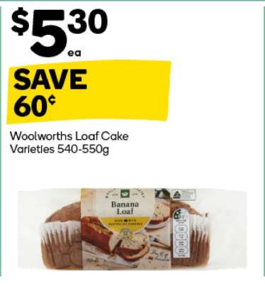 Woolworths Loaf Cake Varieties 540-550g