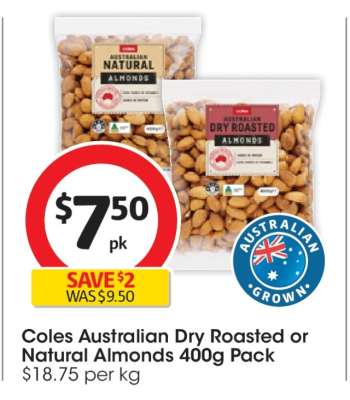 Coles Australian Dry Roasted or Natural Almonds 400g Pack